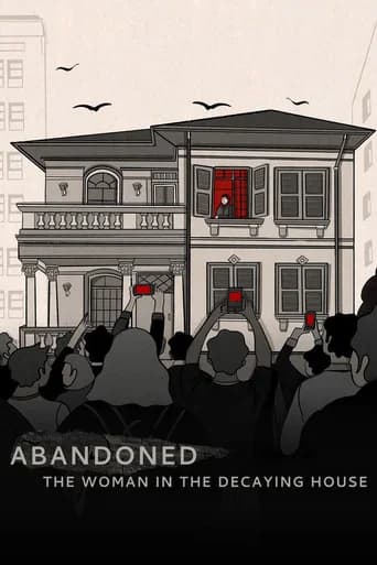 Abandoned: The Woman in the Decaying House