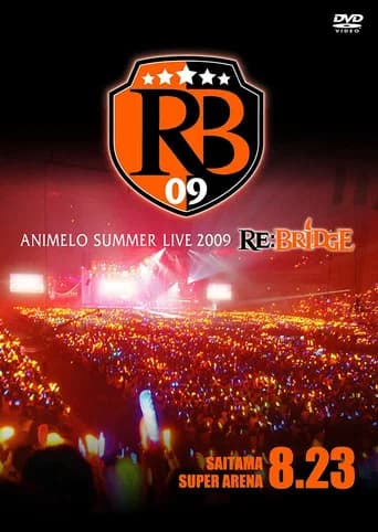 Animelo Summer Live 2009 RE:BRIDGE 8.23
