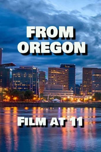 From Oregon, Film at 11