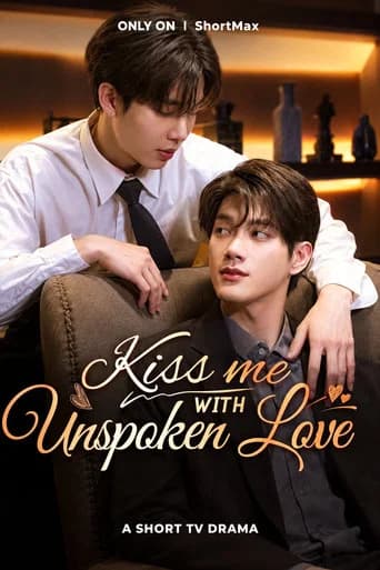 Kiss Me with Unspoken Love