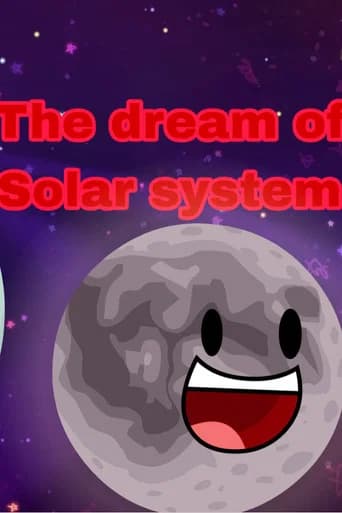 The dream of solar system