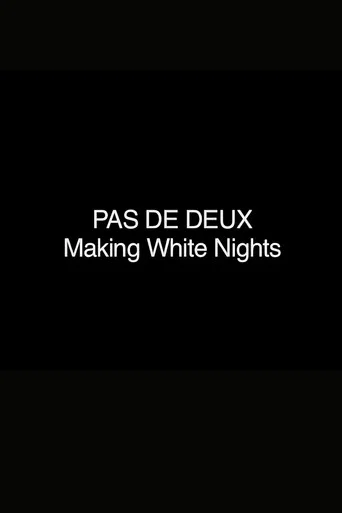 Pas de Deux: Making 'White Nights'
