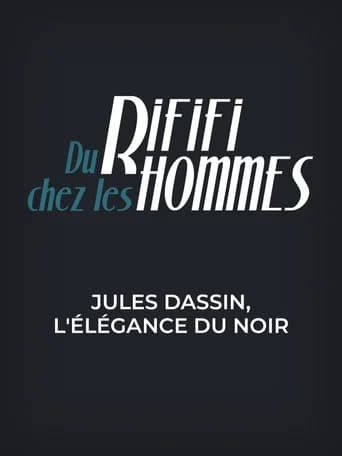 Du rififi chez les hommes - Jules Dassin, l'élégance du noir