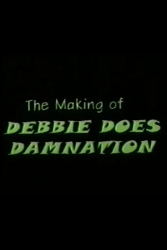 The Making of Debbie Does Damnation
