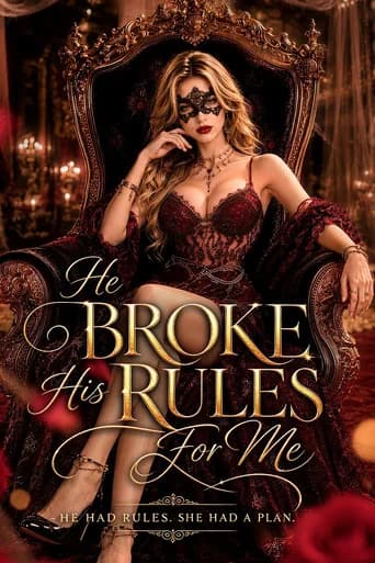 He Broke His Rules For Me