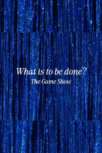 What Is to Be Done? The Game Show