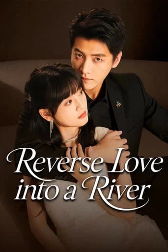 Reverse Love Into a River