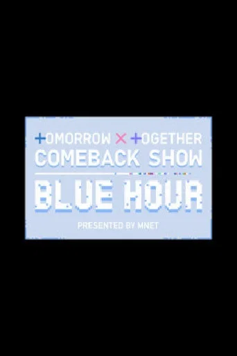 TOMORROW X TOGETHER Comeback Show : Blue Hour