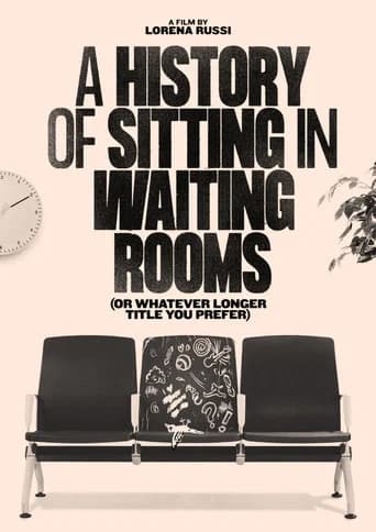 A History of Sitting in Waiting Rooms (or Whatever Longer Title You Prefer)