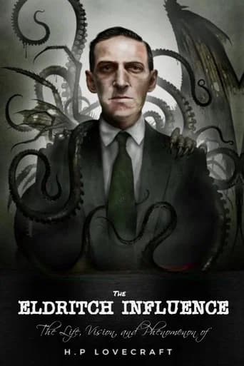The Eldritch Influence: The Life, Vision, and Phenomenon of H.P. Lovecraft