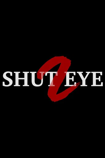 Shut Eye 2