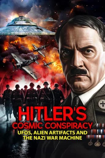 Hitler's Cosmic Conspiracy: UFOs, Alien Artifacts and the Nazi War Machine