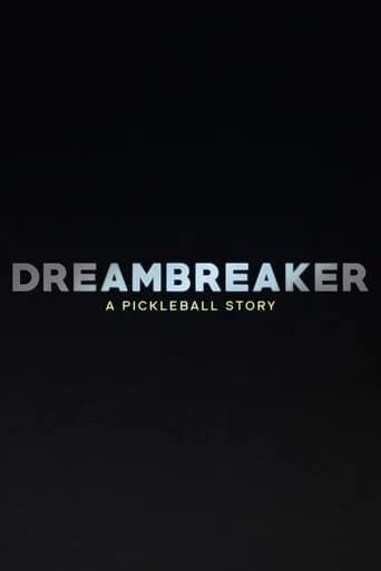 Dreambreaker: A Pickleball Story