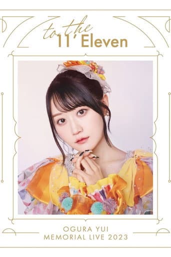 小倉 唯 Memorial LIVE 2023~To the 11'Eleven~