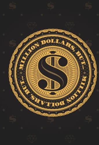Million Dollars, But...