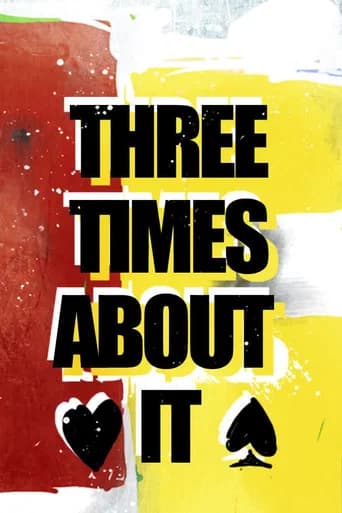 Three Times About It