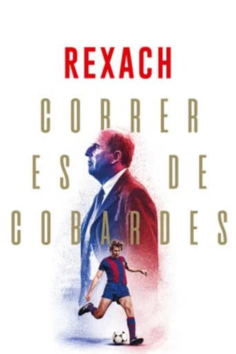 Rexach. Correr es de Cobardes