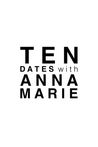 Ten Dates with Anna Marie
