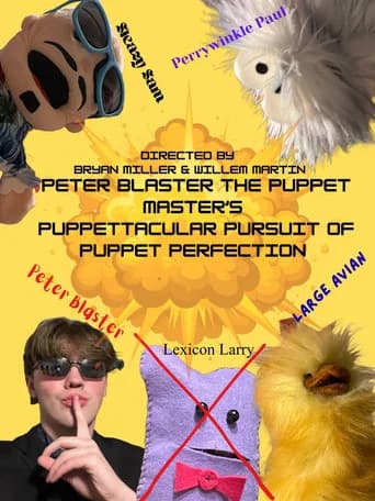 Peter Blaster the Puppet Master's Puppettacular Pursuit of Puppet Perfection
