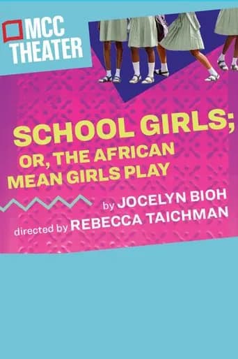 School Girls; Or, The African Mean Girls Play
