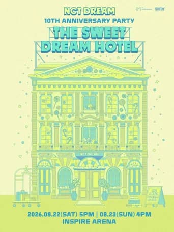 NCT DREAM 10TH ANNIVERSARY PARTY 'THE SWEET DREAM HOTEL'