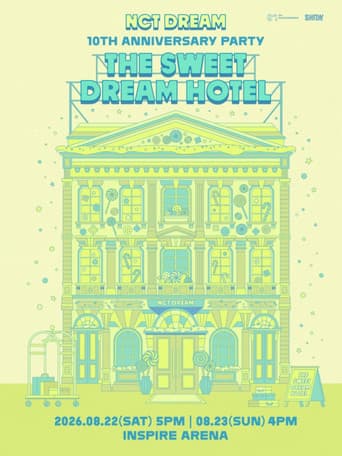NCT DREAM 10TH ANNIVERSARY PARTY 'THE SWEET DREAM HOTEL'