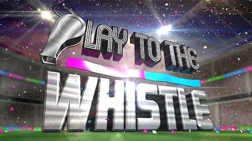 Play To The Whistle still