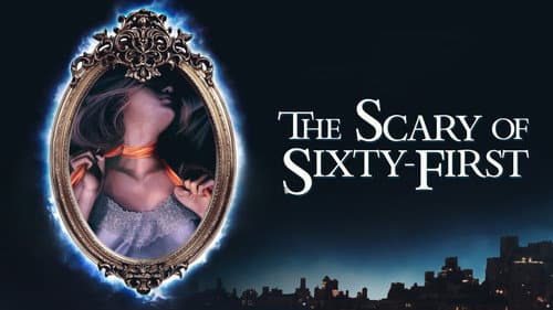The Scary of Sixty-First still