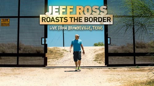 Jeff Ross Roasts the Border still