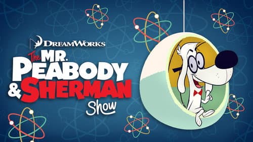The Mr. Peabody & Sherman Show still