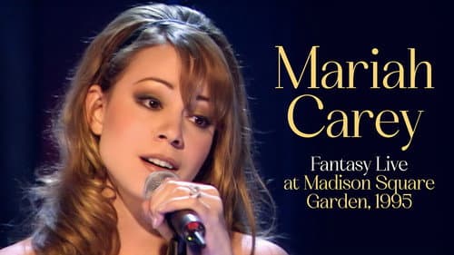 Fantasy: Mariah Carey at Madison Square Garden still