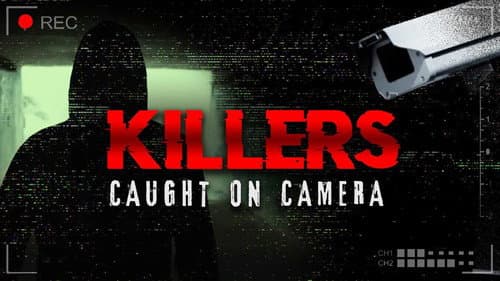Killers: Caught on Camera still