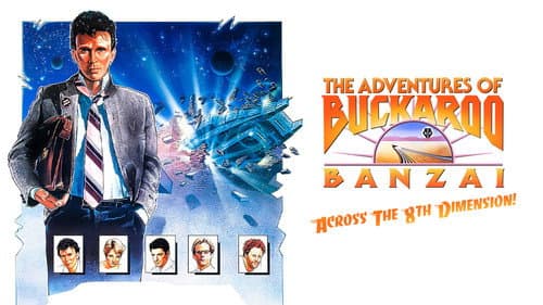 The Adventures of Buckaroo Banzai Across the 8th Dimension still