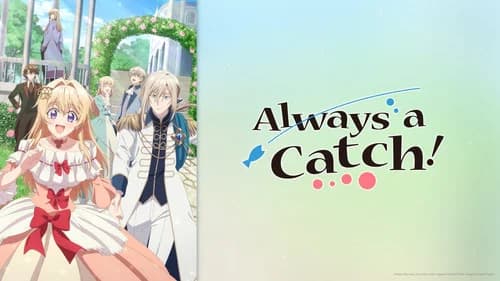 Always a Catch! still