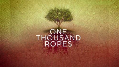 One Thousand Ropes still