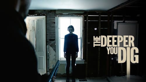 The Deeper You Dig still