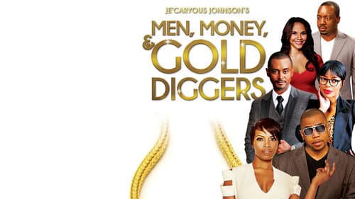 Men, Money & Gold Diggers still