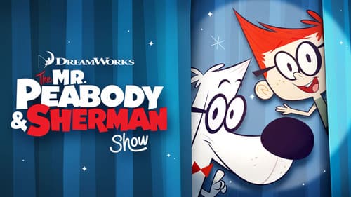 The Mr. Peabody & Sherman Show still