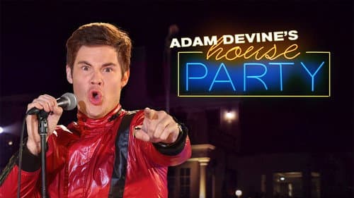 Adam Devine's House Party still