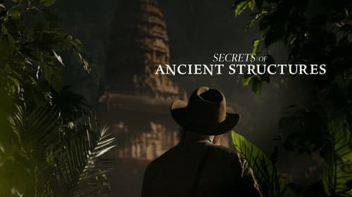 Secrets of Ancient Structures still