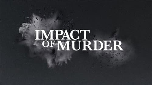 Impact of Murder still
