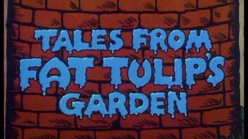 Tales From Fat Tulip's Garden still