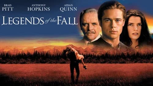 Legends of the Fall still