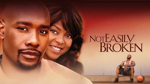 Not Easily Broken still
