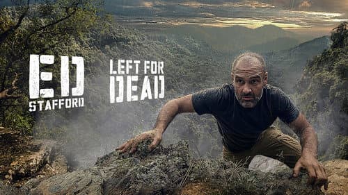 Ed Stafford: Left For Dead still