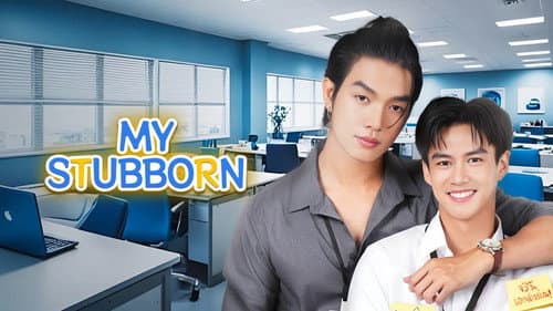 My Stubborn still