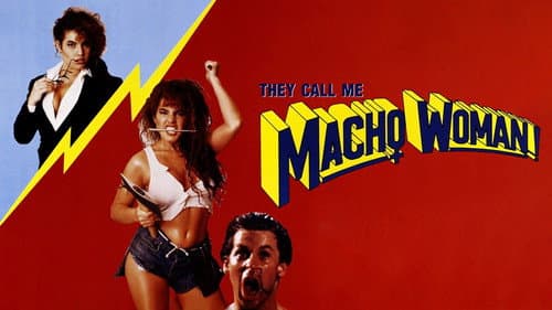 They Call Me Macho Woman still