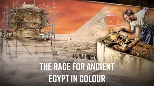 The Race for Ancient Egypt in Colour still