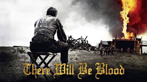 There Will Be Blood still