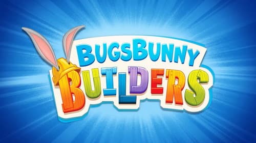 Bugs Bunny Builders still